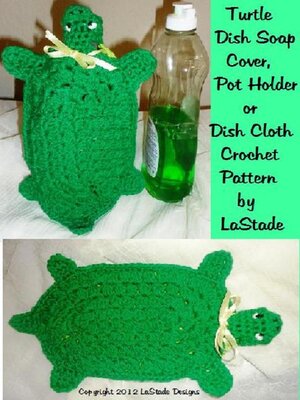 cover image of Turtle DIsh Soap Cover, Hot Pad or Dish Cloth Crochet Pattern